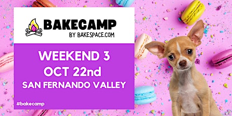 BakeCamp Los Angeles, a Cookie Tasting to Help Pets in Need (Weekend 3)