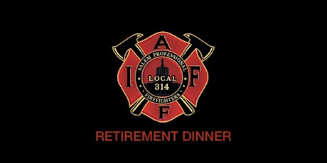 L314 “Annual” Retirement Dinner -Retired