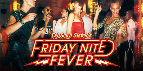 friday nite fever w/dj soul sister