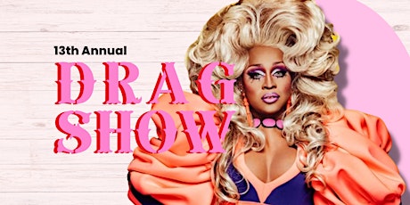 13th Annual Drag Show