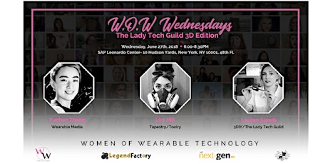 W.O.W Wednesdays (Women of Wearable Technology): The Lady Tech Guild 3D edition primary image