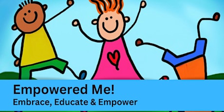 Imagem principal de Empowered Me!  A fresh, new approach to body safety for kids