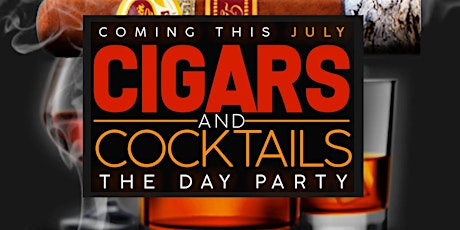 CIGARS & COCKTAILS The Day Party primary image