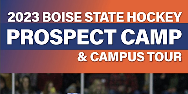 Boise State Men's Hockey Prospect Camp & Campus Tour