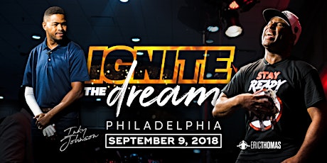 Ignite The Dream- Philadelphia