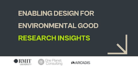 Enabling Design for Environmental Good Research Insights