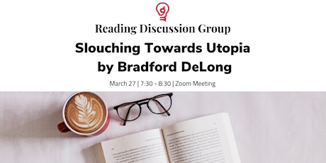 Reading Discussion Group: Slouching Towards Utopia