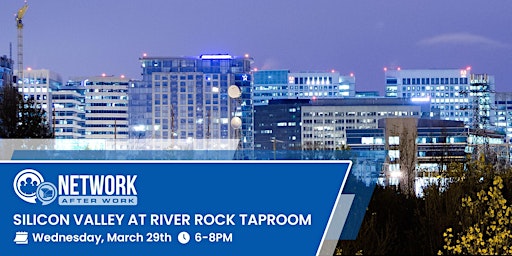 Network After Work Silicon Valley at River Rock Taproom