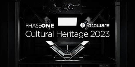 Cultural Heritage 2023 with Phase One and Fotoware primary image