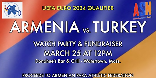 Armenia vs. Turkey UEFA 2024 Qualifier Watch Party Fundraiser
