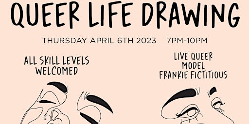 Queer Life Drawing @ Jolene's Thursday 4/6 7pm-10pm