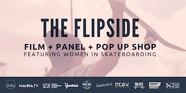 The Flipside: Women's Skate Film Premiere, Panel & Pop-Up Shop