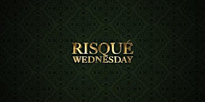 Risqué Wednesdays primary image