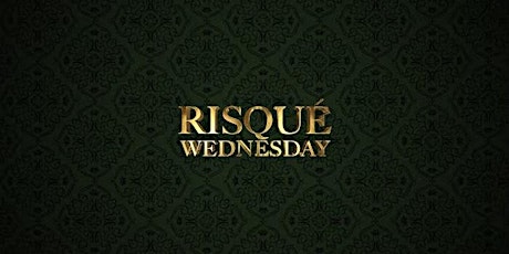 Risqué Wednesdays