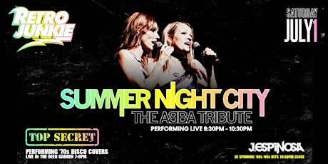SUMMER NIGHT CITY (The ABBA Tribute) + TOP SECRET (70s/Disco Covers) LIVE!
