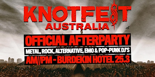Knotfest Australia - Official Afterparty | SYDNEY