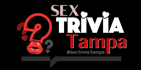 Sex Trivia Tampa  ❤ Sexy, fun night for singles and/or couples! [$5 cover]