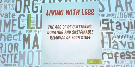 FREE Workshop: Living with Less, De-Cluttering primary image