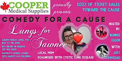 Comedy for a Cause for Lungs for Tawnee presentedby Cooper Medical Supplies