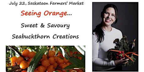 'Seeing Orange...Sweet & Savoury Seabuckthorn Creations'  by Chef Jenni primary image