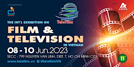 TELEFILM VIETNAM 2023 - VIETNAM IN'T EXHIBITION ON FILM & TELEVISION