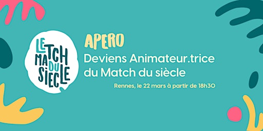 Apéro Rennes - deviens Animateur.trice du Match du siècle
