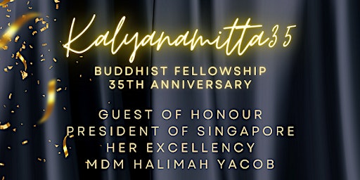 Buddhist Fellowship's 35th Anniversary Celebrations (Kalyanamitta35)
