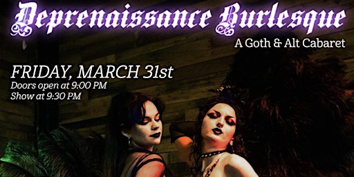 Deprenaissance Burlesque Goth & Alt Cabaret
