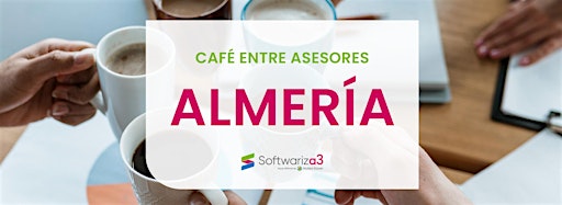 Collection image for Café entre Asesores Almería