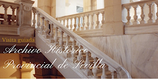 Imagem principal do evento Visitas guiadas gratuitas al Archivo Histórico Provincial de Sevilla