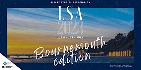 2023 Leisure Studies Association Conference at Bournemouth University