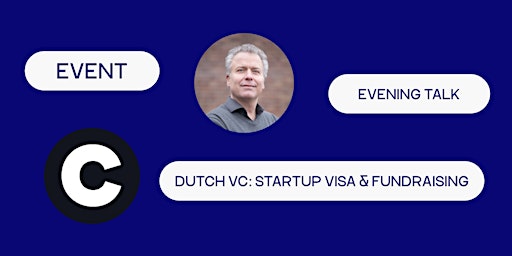 Evening Talk with Dutch VC on Startup Visa and Fundraising