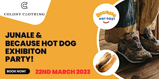 Because Hot Dog & JunAle Exhibition