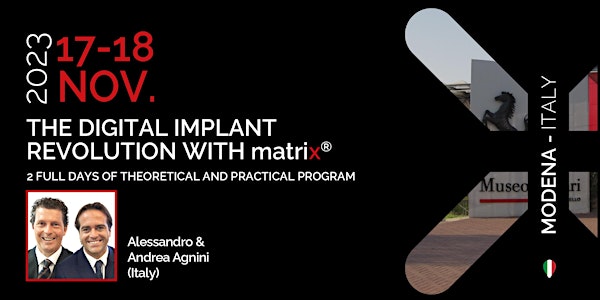 The Digital Implant Revolution with matrix®| Nov 17-18 |Agnini Brothers