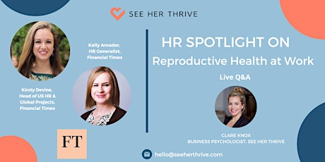 HR Spotlight on: Reproductive Health at Work with the Financial Times