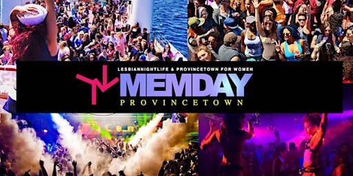 Imagem principal do evento Memorial Day Weekend Ptown May 23-27, 2024 - Lesbian Nightlife Festival