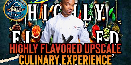 HIGHLY FLAVORED - Upscale Culinary Experience
