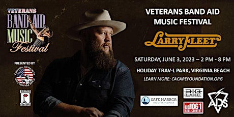 Larry Fleet - Veterans Band Aid Music Festival  June 3 (1 Day VIP)