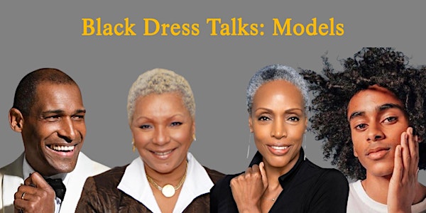 Black Dress Talks: Models