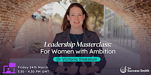 Leadership Masterclass: For Women with Ambition