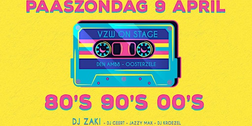 Pâques in Time (80's 90's 00's) met oa. DJ Zaki