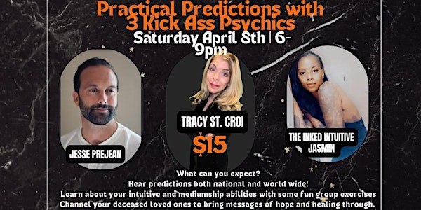 Practical Predictions with 3 Kick Ass Psychics