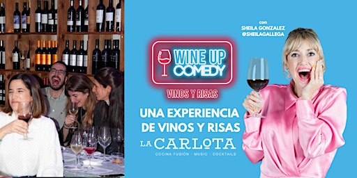 Una experiencia de vino y risas : WINE UP COMEDY en La Carlota