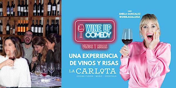 Una experiencia de vino y risas : WINE UP COMEDY en La Carlota