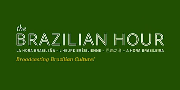 Brazilian Music Get Together - 40th Anniversary of the Brazilian Hour