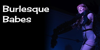 Imagem principal do evento Burlesque Babes- Beginner Burlesque Spring 2024