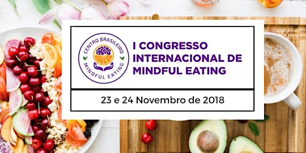 I CONGRESSO INTERNACIONAL DE MINDFUL EATING