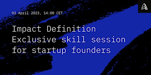 Impact Definition - Exclusive skill session for startup founders