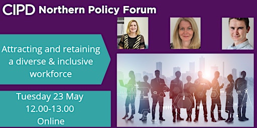 Northern Policy Forum: Attracting/retaining a diverse & inclusive workforce