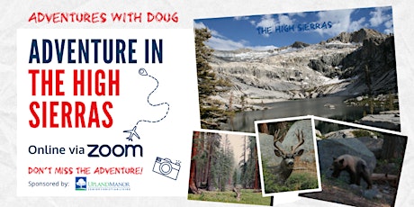 Hauptbild für Adventures With Doug: The High Sierras (ON ZOOM)